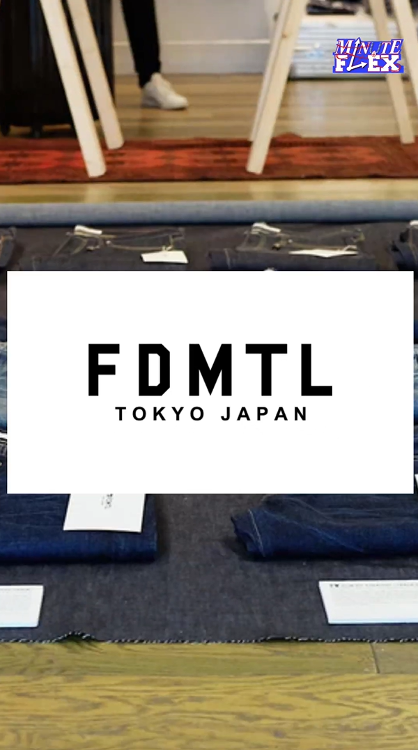 MinuteFlex สัปดาห์นี้พบกับประวัติแบรนด์ FDMTL-Tokyo Japan